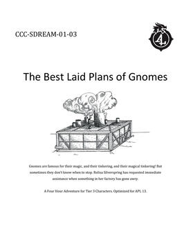 The Best Laid Plans of Gnomes